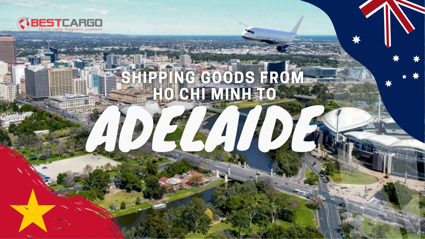 Shipping goods from Ho Chi Minh to Adelaide (Australia)