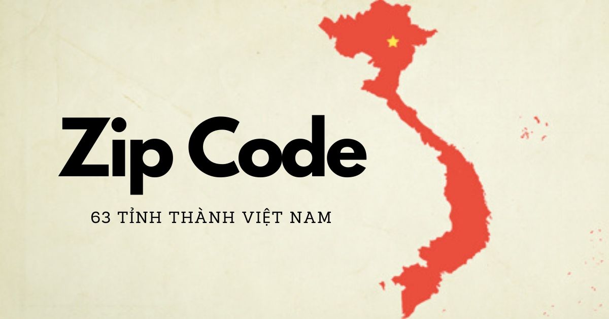 Bảng Mã bưu chính Postal code - Zipcode Việt Nam 2021